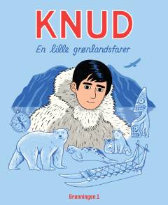 Knud - en lille grønlandsfarer