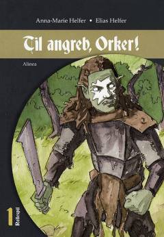 Til angreb, Orker!