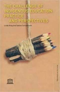 The challenge of indigenous education : practice and perspectives