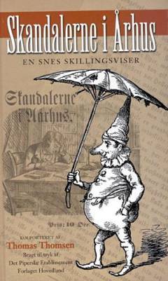 Skandalerne i Århus : en snes skillingsviser