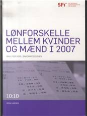 Lønforskelle mellem kvinder og mænd i 2007 : analyser for Lønkommissionen