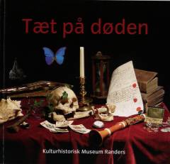 Tæt på døden : dødens kulturhistorie gennem 500 år