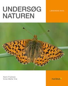 Undersøg naturen : elevens bog -- Lærerens bog