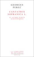 Cantatrix Sopranica L. et autres écrits scientifiques