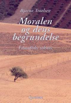 Moralen og dens begrundelse