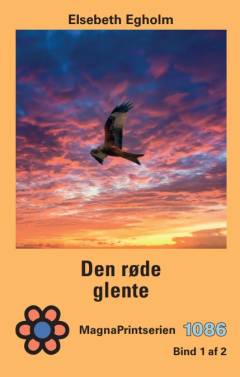 Den røde glente. Bind 1 (Stor skrift)