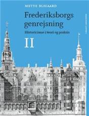 Frederiksborgs genrejsning : historicisme i teori og praksis. Bind 1