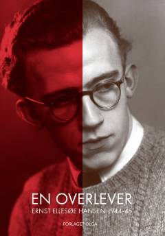 En overlever : Ernst Ellesøe Hansen 1944-45