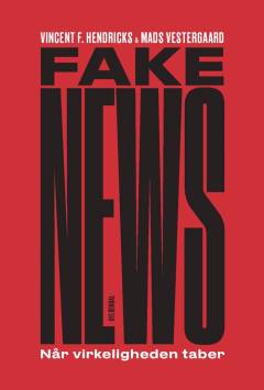 Fake news : når virkeligheden taber