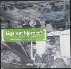 Lige om hjørnet? : 100 års dansk elbilshistorie