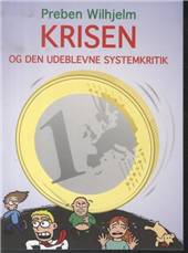 Krisen og den udeblevne systemkritik : et essay