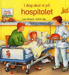 I dag skal vi på hospitalet