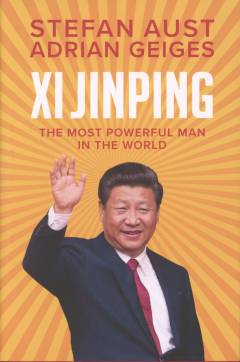Xi Jinping : the most powerful man in the world