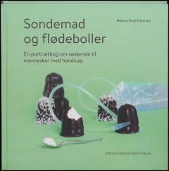 Sondemad og flødeboller : en portrætbog om søskende til mennesker med handicap