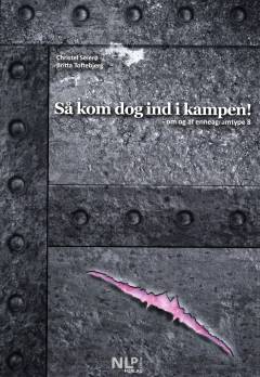 Så kom dog ind i kampen! : om og af enneagramtype 8