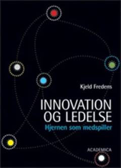 Innovation og ledelse : hjernen som medspiller