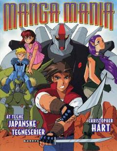 Manga mania : at tegne japanske tegneserier
