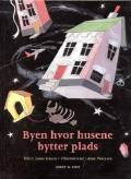 Byen hvor husene bytter plads