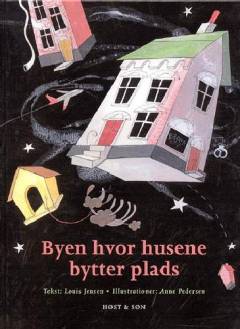 Byen hvor husene bytter plads