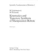 Kinematics and trajectory synthesis of manipulation robots