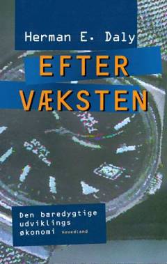 Efter væksten : den bæredygtige udviklings økonomi