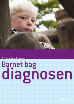 Barnet bag diagnosen