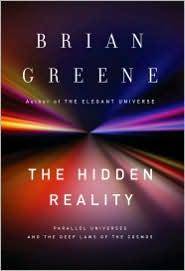 The hidden reality : parallel universes and the deep laws of the cosmos