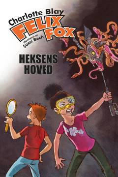 Felix Fox. 2 : Heksens hoved