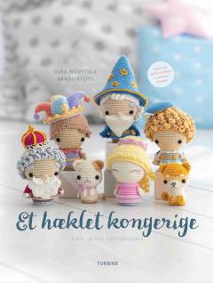 Et hæklet kongerige : hækl 36 små eventyrfigurer