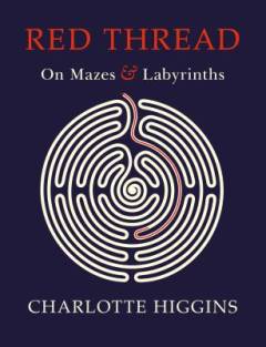 Red thread : on mazes and labyrinths