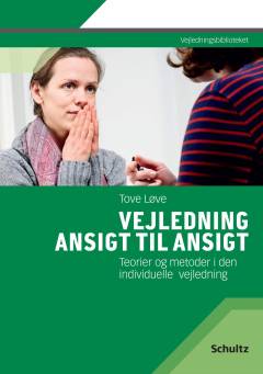 Vejledning ansigt til ansigt : teorier og metoder i den individuelle vejledning