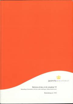 Reform af den civile retspleje. Bind 6 : Behandling af forurettedes civile krav under straffesager (Adhæsionsprocessen)