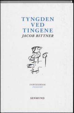 Tyngden ved tingene : filosofi