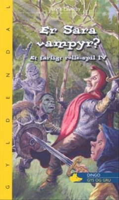 Et farligt rollespil. Bind 4 : Er Sara vampyr?