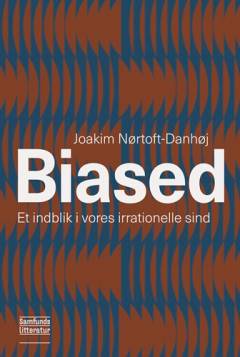 Biased : et indblik i vores irrationelle sind