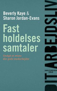 Fastholdelsessamtaler : undgå at miste din gode medarbejder : en drejebog for ledere