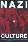 Nazi culture : intellectual, cultural and social life in the Third Reich