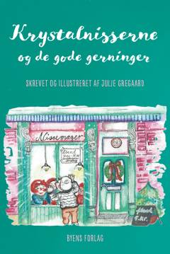 Krystalnisserne og de gode gerninger : børneroman