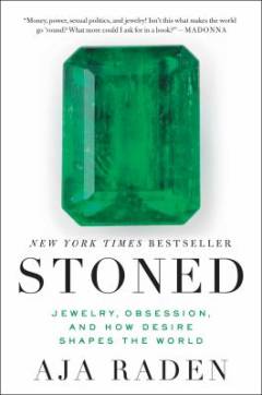 Stoned : jewelry, obsession, and how desire shapes the world