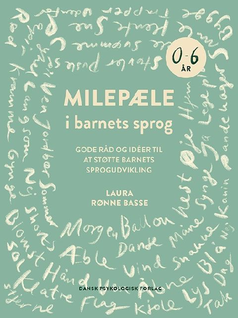 Milepæle i barnets sprog : gode råd og idéer til at støtte barnets sprogudvikling
