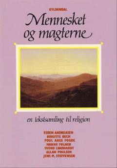 Mennesket og magterne. En tekstsamling til religion