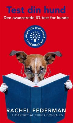 Test din hund : den avancerede IQ-test for hunde