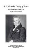 H.C. Ørsted's Theory of force : an unpublished textbook in dynamical chemistry