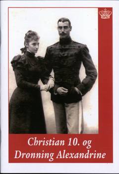 Christian 10. og Dronning Alexandrine