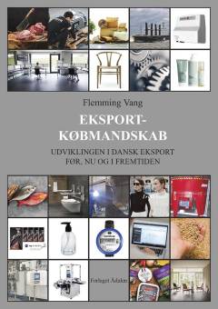Eksport-købmandskab : før, nu og i fremtiden
