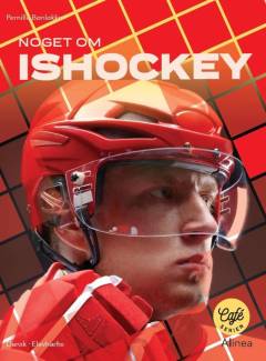 Noget om ishockey : dansk, elevhæfte