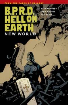 B.P.R.D. Hell on Earth - new world