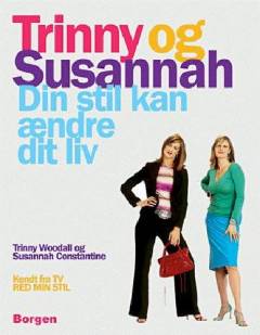 Trinny og Susannah : din stil kan ændre dit liv