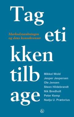 Tag etikken tilbage : markedstænkningen og dens konsekvenser