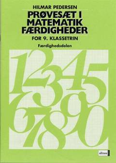 Prøvesæt i matematikfærdigheder for 9. klassetrin : færdighedsdelen
